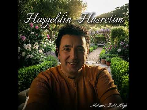 HOŞGELDİN HASRETİM